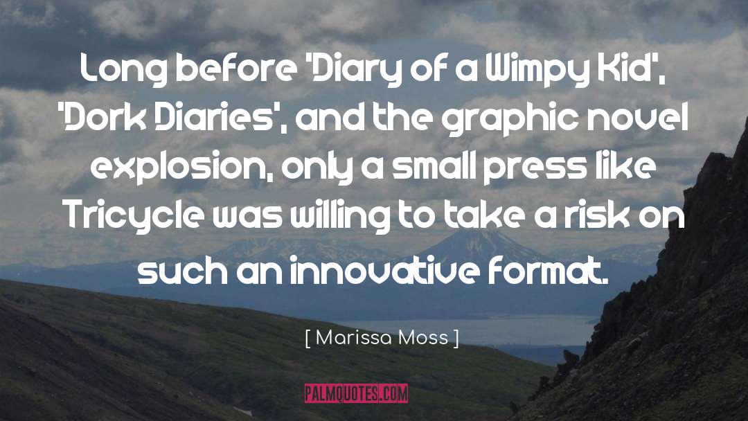 Marissa Moss Quotes: Long before 'Diary of a