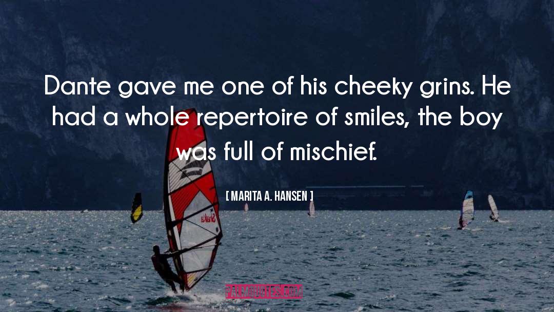 Marita A. Hansen Quotes: Dante gave me one of
