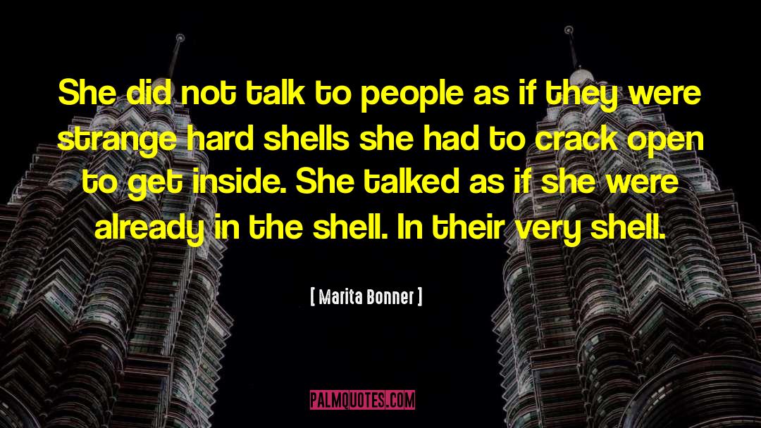 Marita Bonner Quotes: She did not talk to