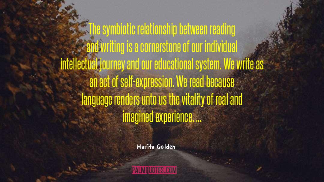 Marita Golden Quotes: The symbiotic relationship between reading