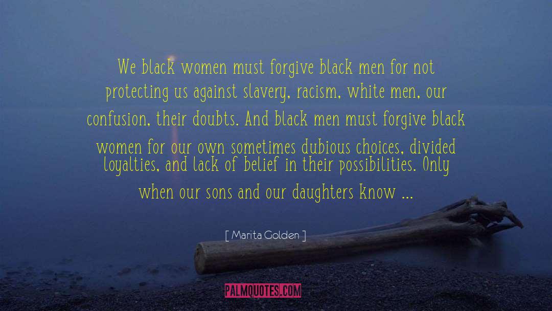 Marita Golden Quotes: We black women must forgive
