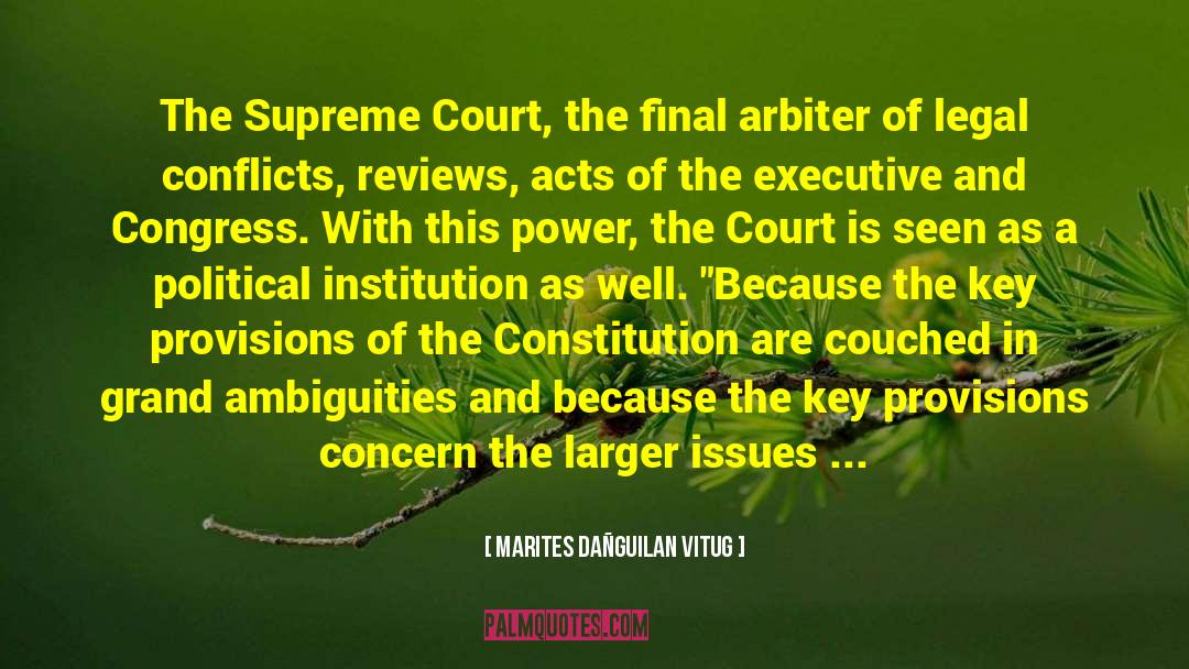 Marites Dañguilan Vitug Quotes: The Supreme Court, the final
