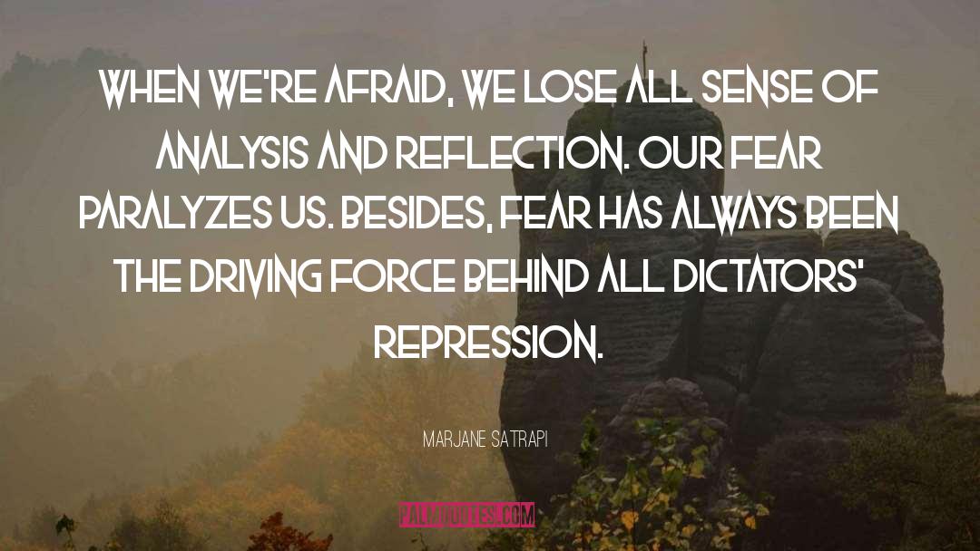 Marjane Satrapi Quotes: When we're afraid, we lose