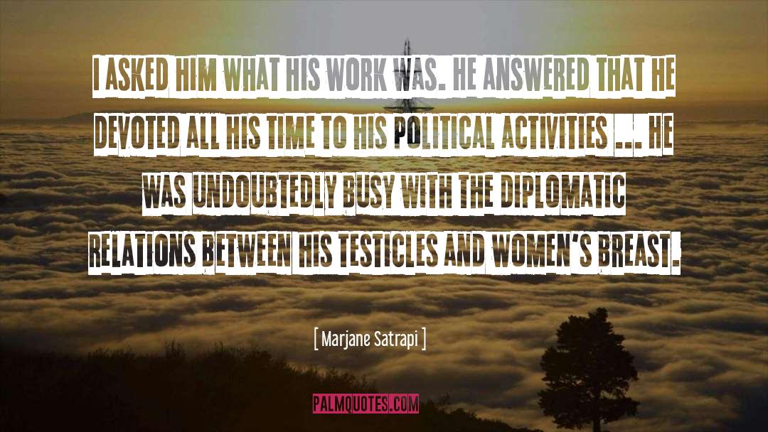 Marjane Satrapi Quotes: I asked him what his