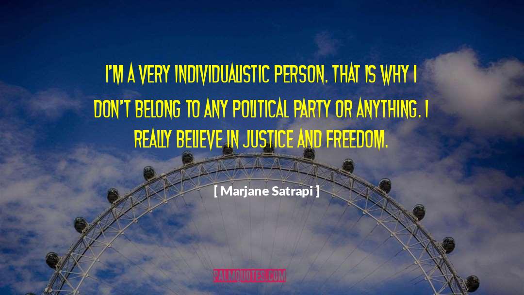 Marjane Satrapi Quotes: I'm a very individualistic person.