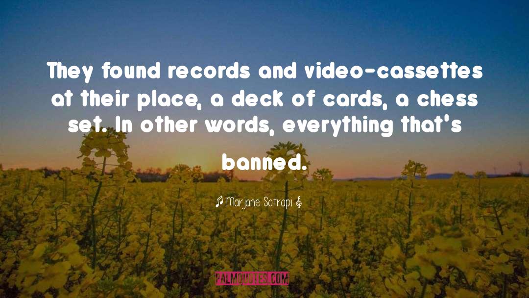 Marjane Satrapi Quotes: They found records and video-cassettes
