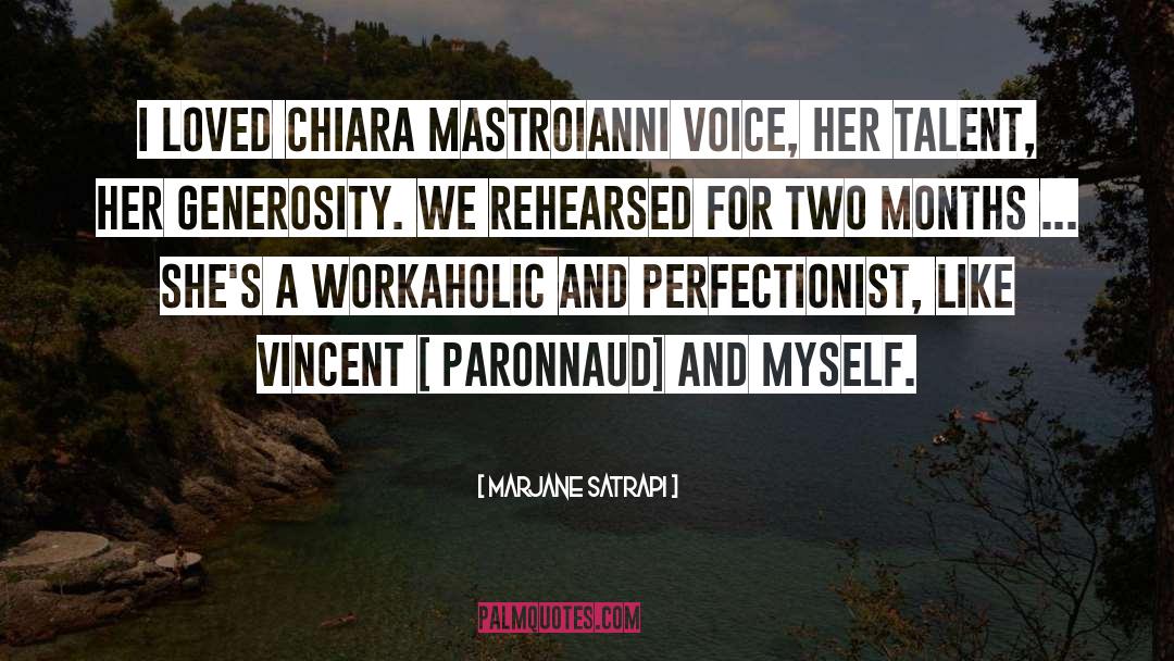 Marjane Satrapi Quotes: I loved Chiara Mastroianni voice,