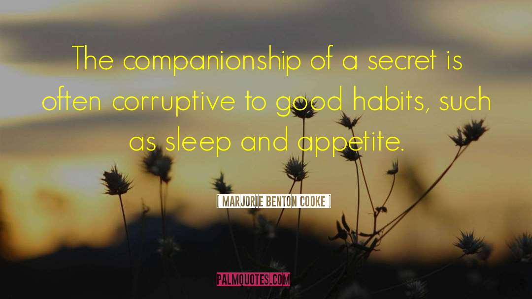 Marjorie Benton Cooke Quotes: The companionship of a secret