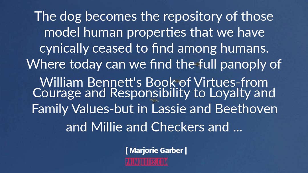 Marjorie Garber Quotes: The dog becomes the repository