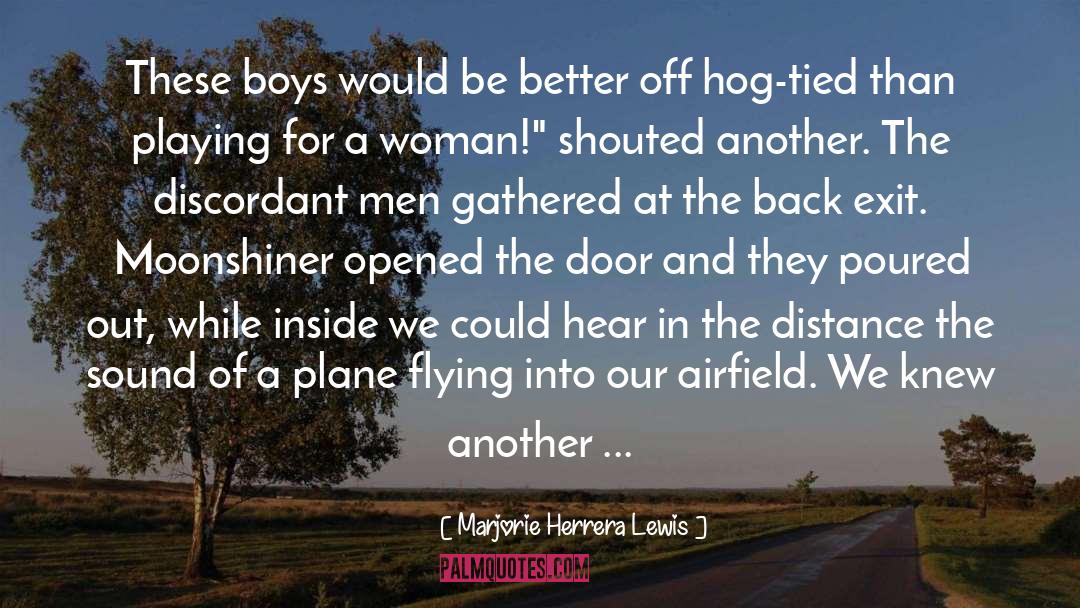 Marjorie Herrera Lewis Quotes: These boys would be better