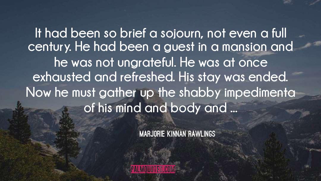 Marjorie Kinnan Rawlings Quotes: It had been so brief
