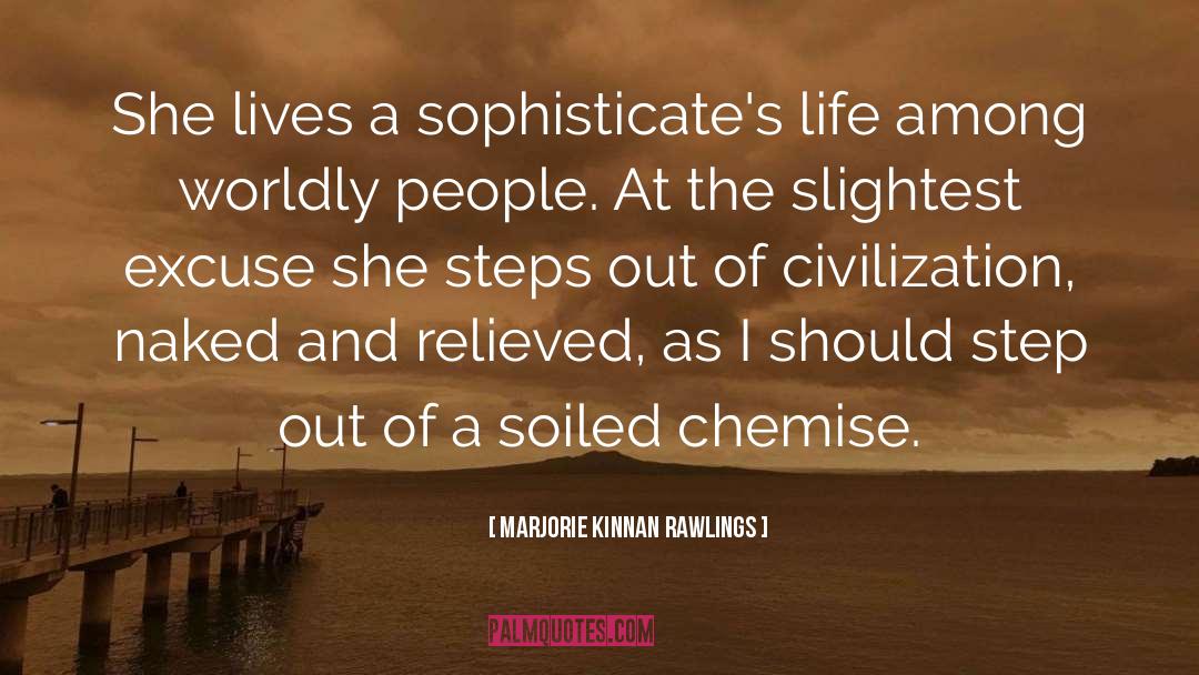 Marjorie Kinnan Rawlings Quotes: She lives a sophisticate's life