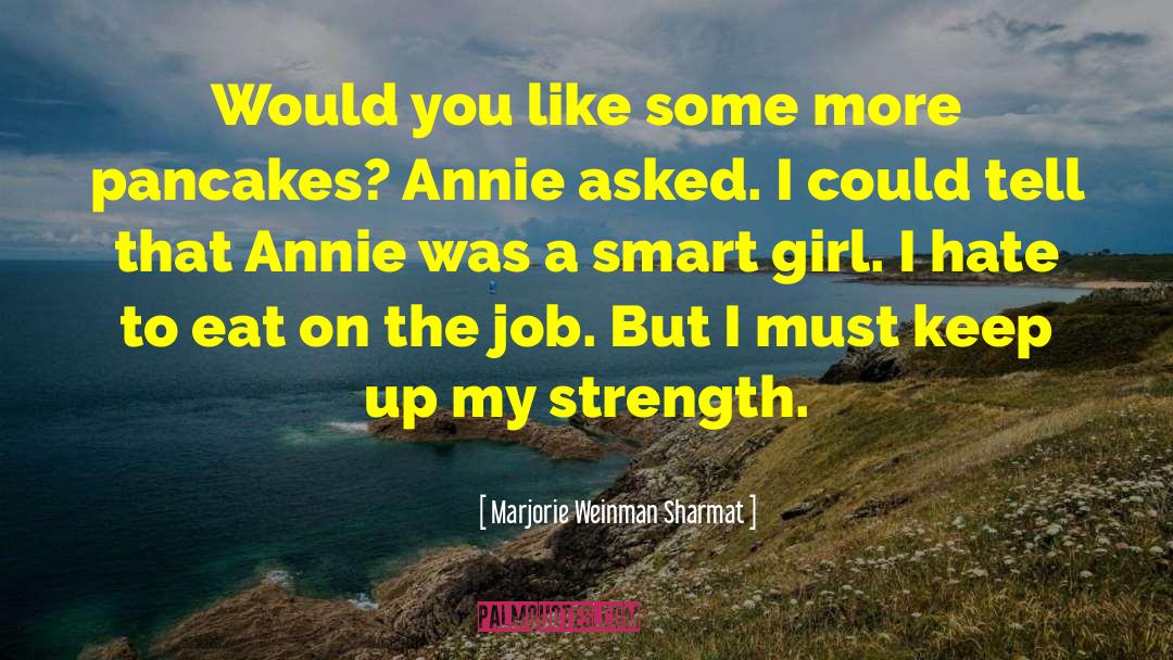Marjorie Weinman Sharmat Quotes: Would you like some more