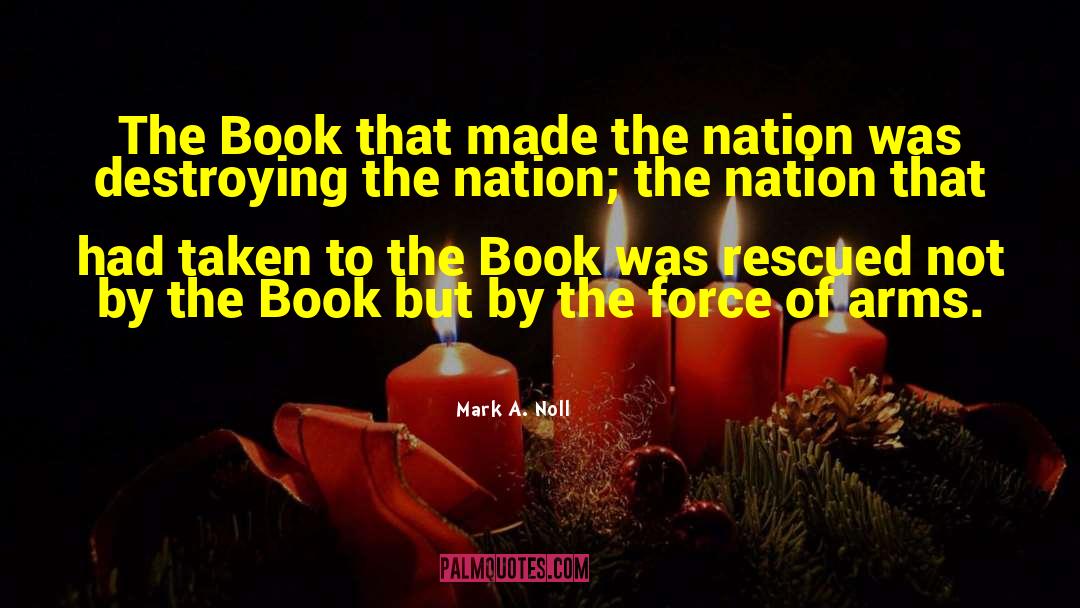 Mark A. Noll Quotes: The Book that made the