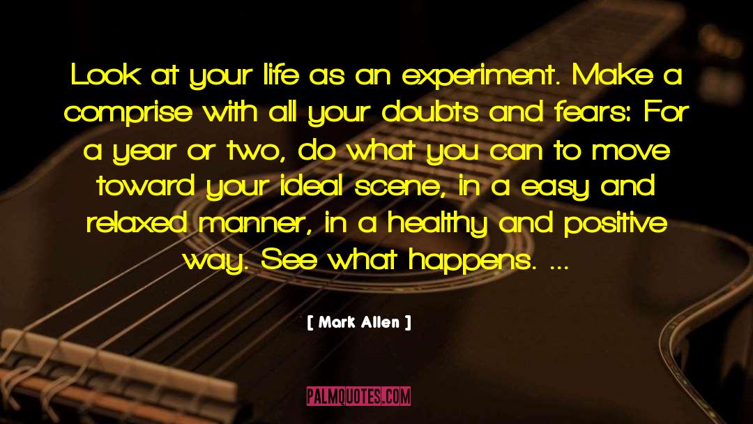 Mark Allen Quotes: Look at your life as
