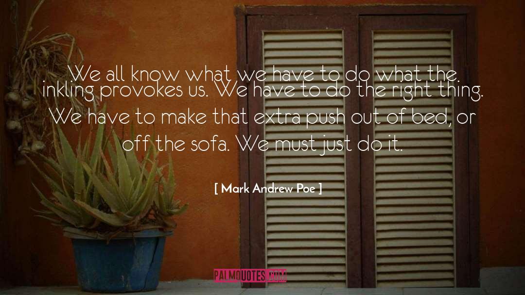 Mark Andrew Poe Quotes: We all know what we