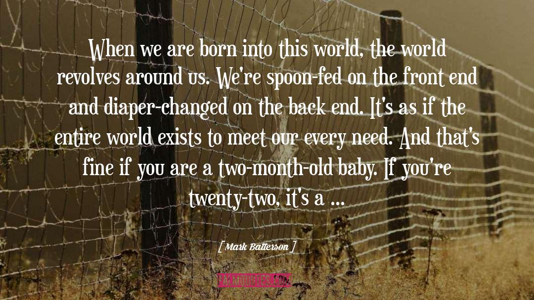 Mark Batterson Quotes: When we are born into