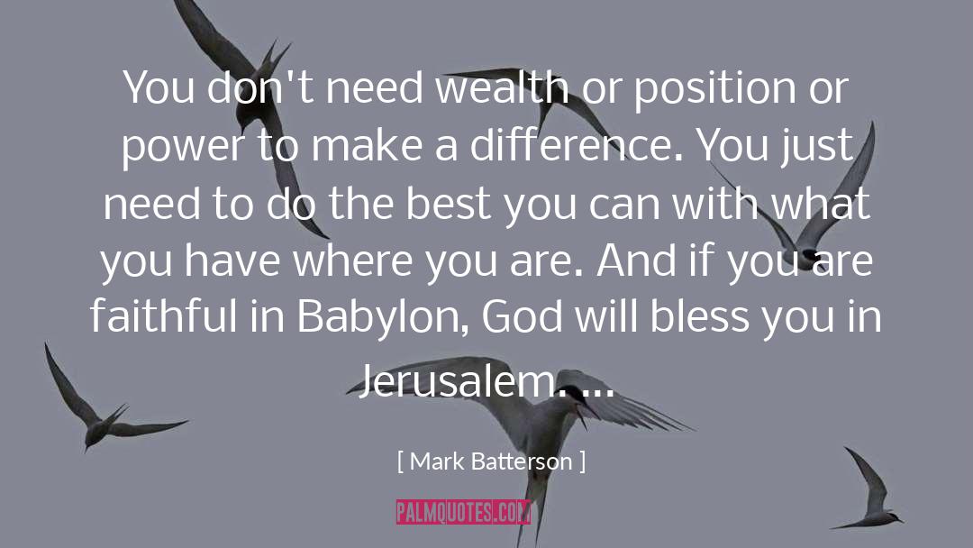 Mark Batterson Quotes: You don't need wealth or