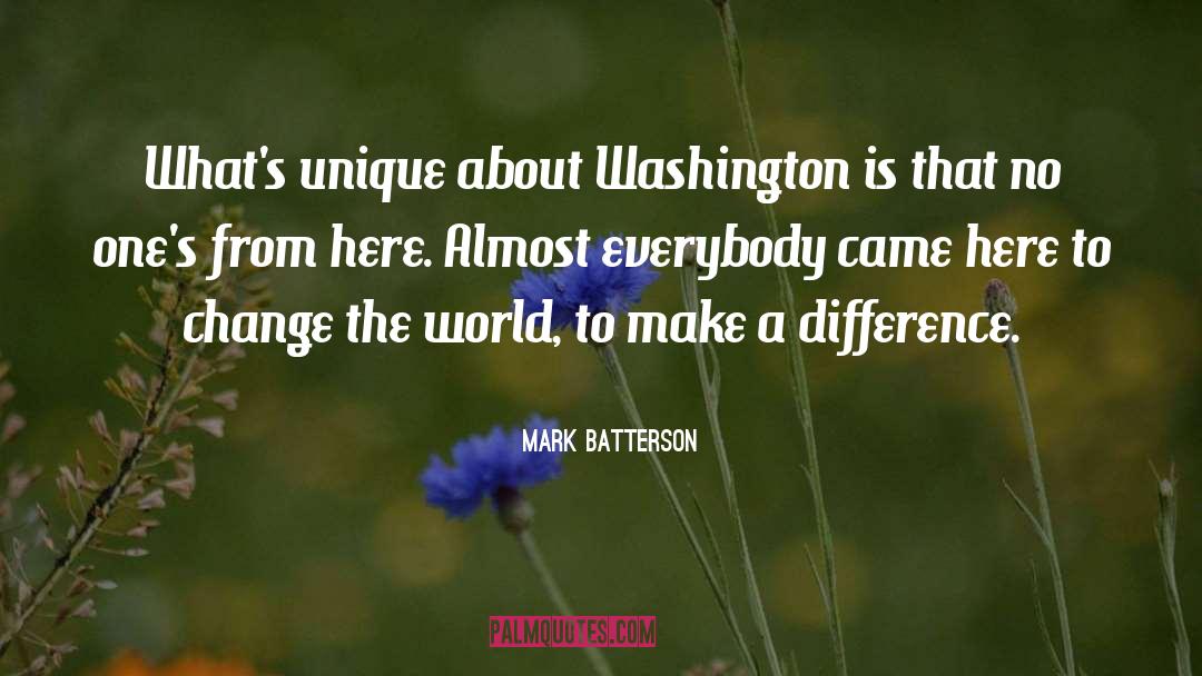 Mark Batterson Quotes: What's unique about Washington is