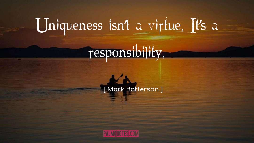 Mark Batterson Quotes: Uniqueness isn't a virtue. It's