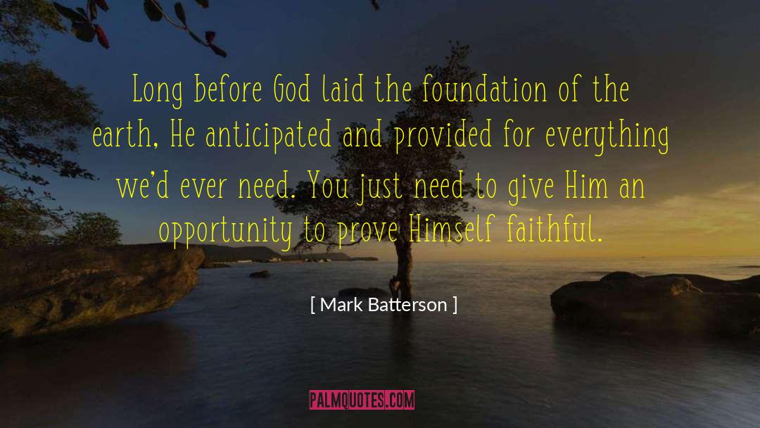Mark Batterson Quotes: Long before God laid the