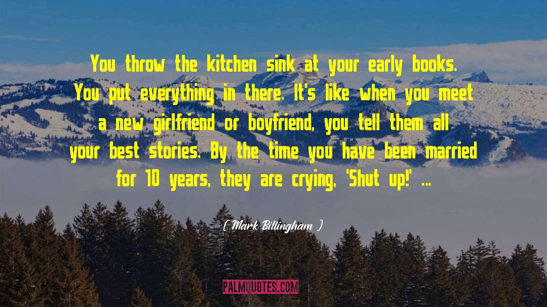 Mark Billingham Quotes: You throw the kitchen sink