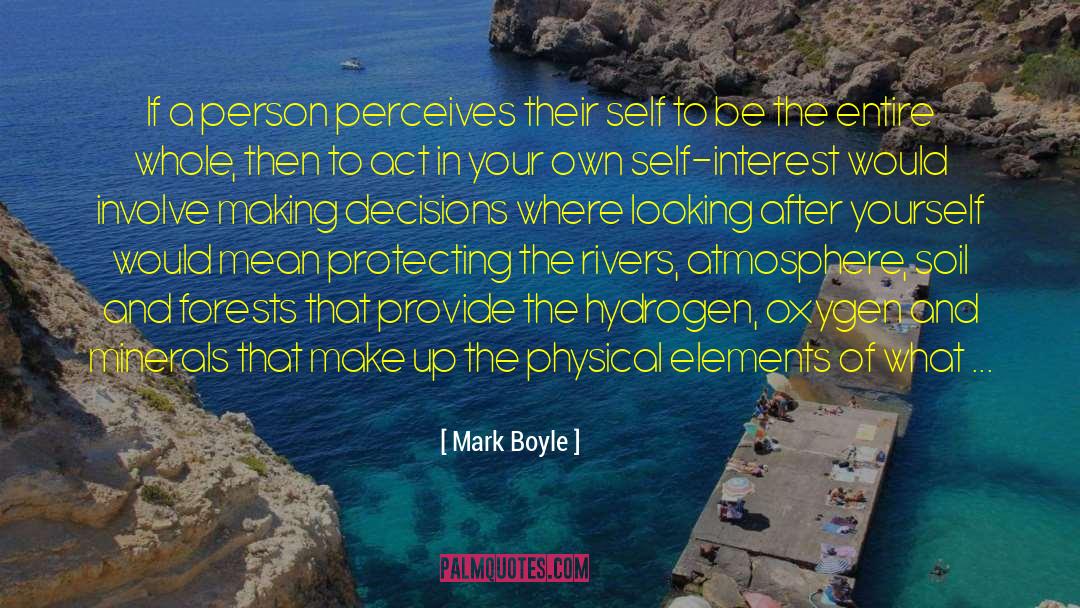 Mark Boyle Quotes: If a person perceives their