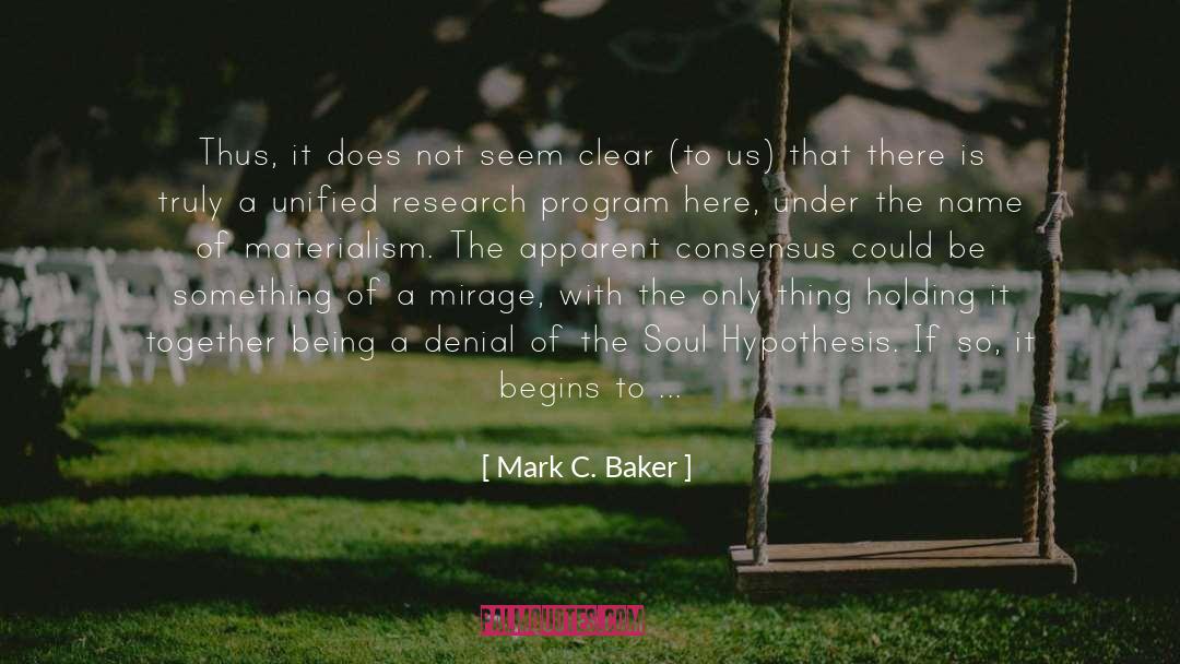 Mark C. Baker Quotes: Thus, it does not seem