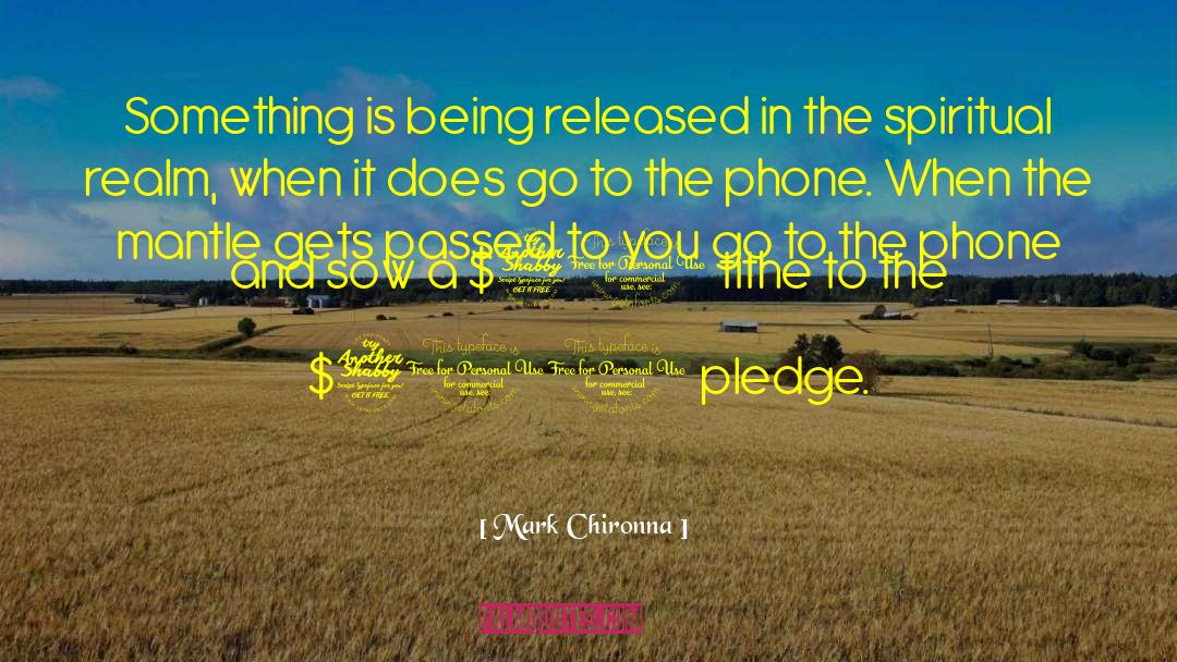 Mark Chironna Quotes: Something is being released in