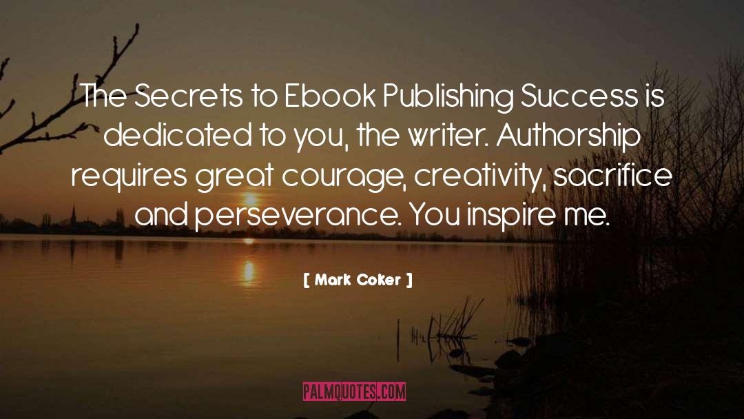 Mark Coker Quotes: The Secrets to Ebook Publishing