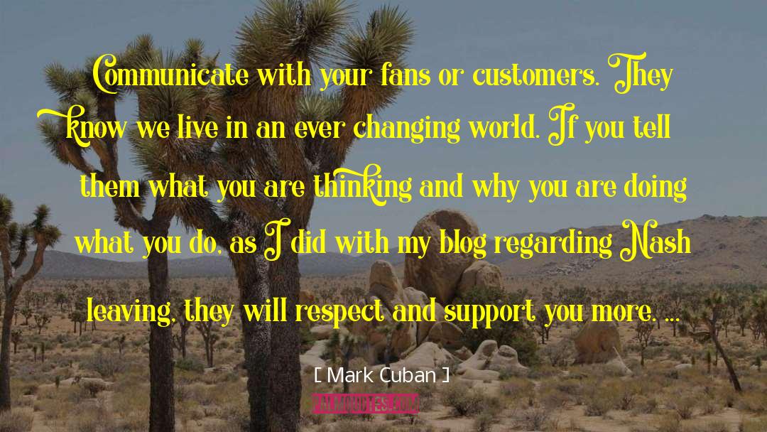 Mark Cuban Quotes: Communicate with your fans or