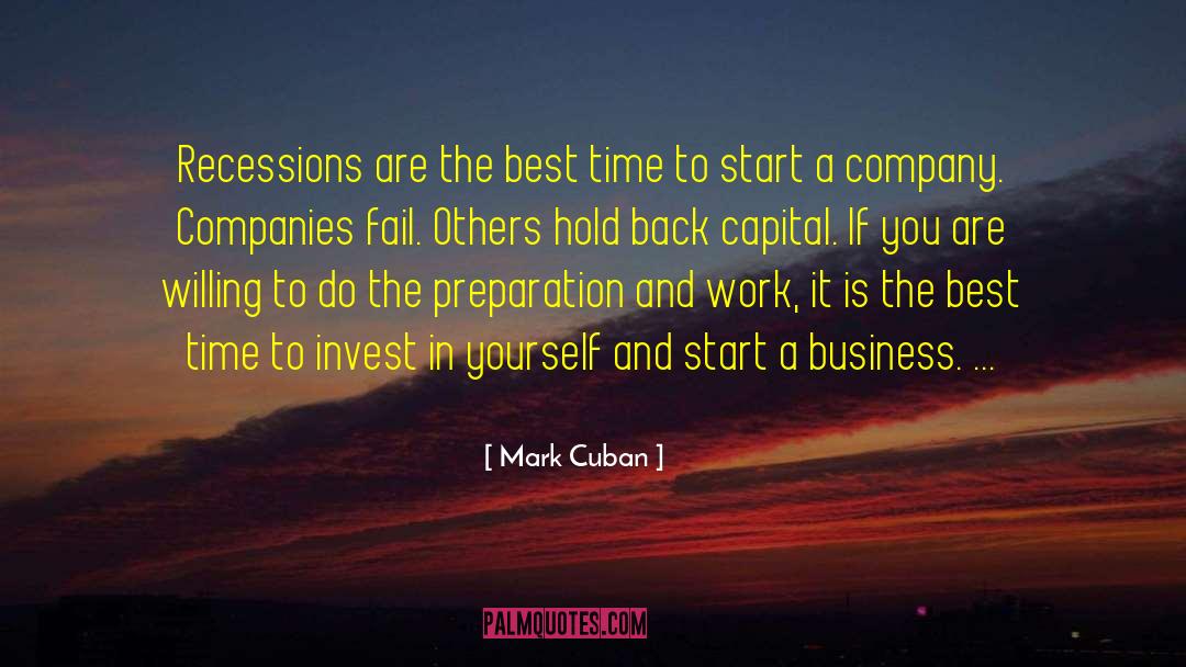 Mark Cuban Quotes: Recessions are the best time