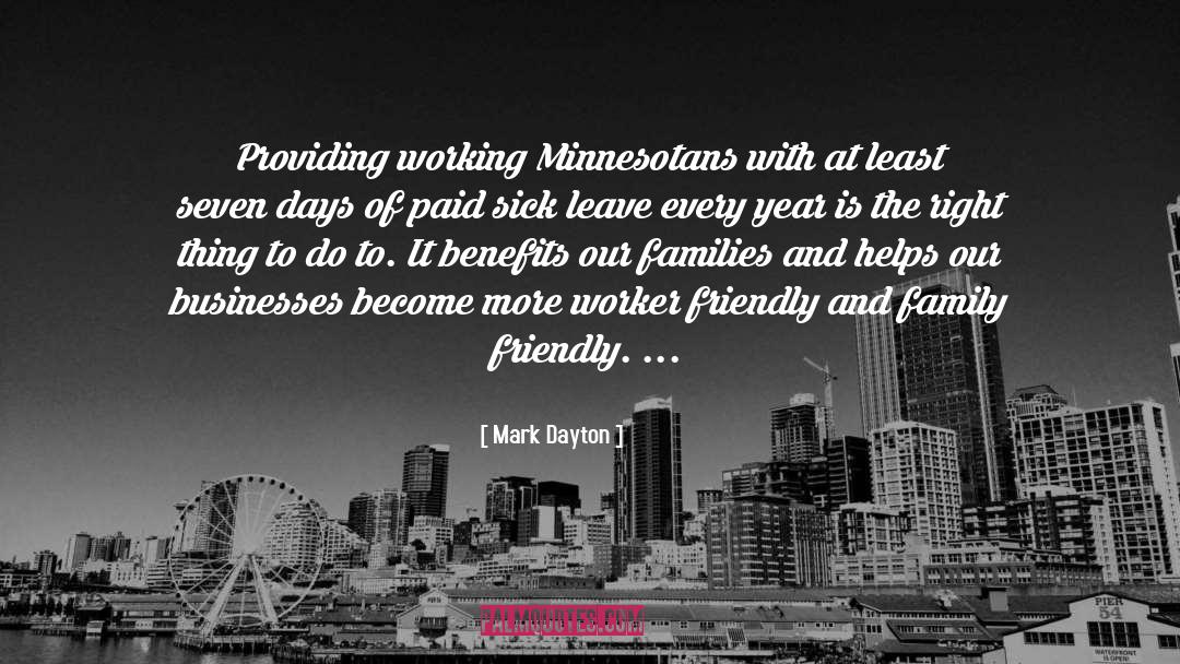 Mark Dayton Quotes: Providing working Minnesotans with at