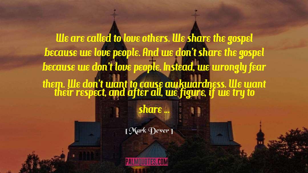 Mark Dever Quotes: We are called to love