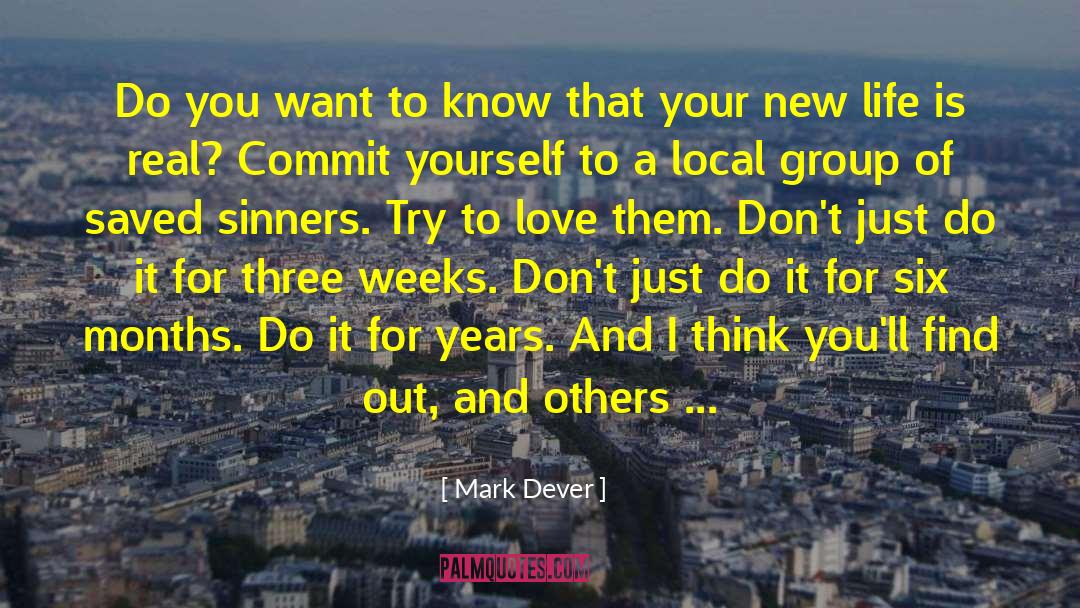 Mark Dever Quotes: Do you want to know