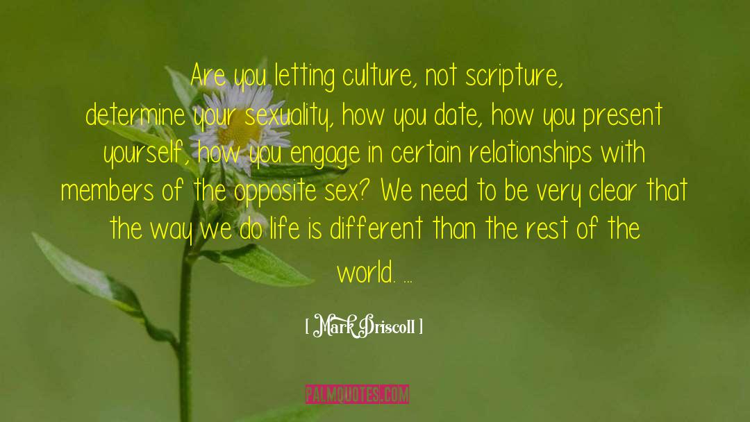 Mark Driscoll Quotes: Are you letting culture, not