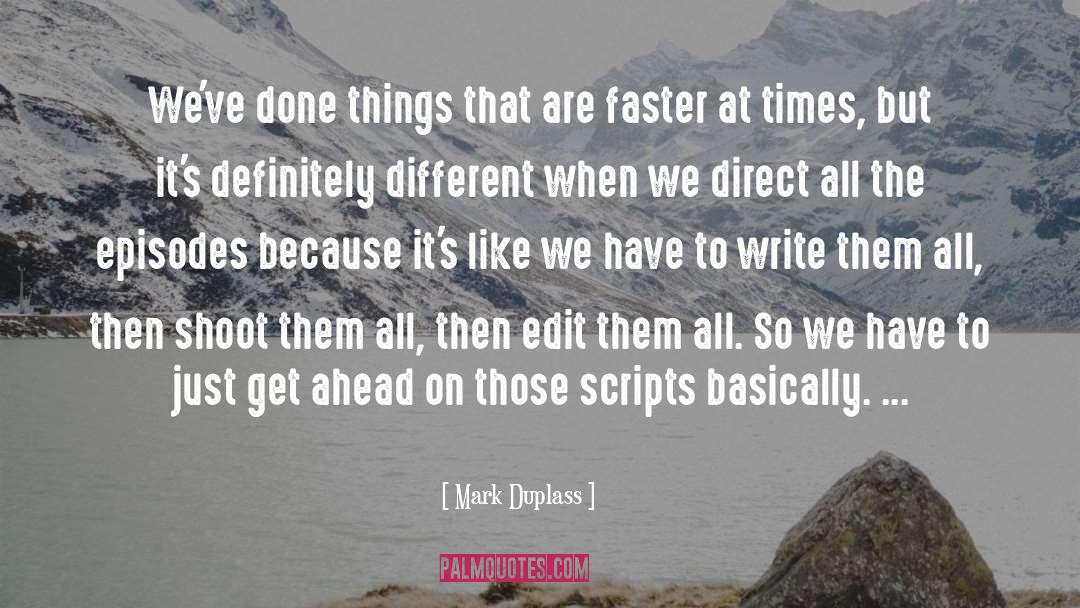 Mark Duplass Quotes: We've done things that are