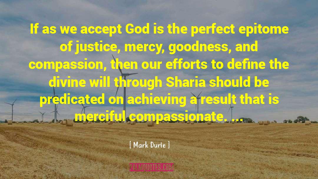 Mark Durie Quotes: If as we accept God