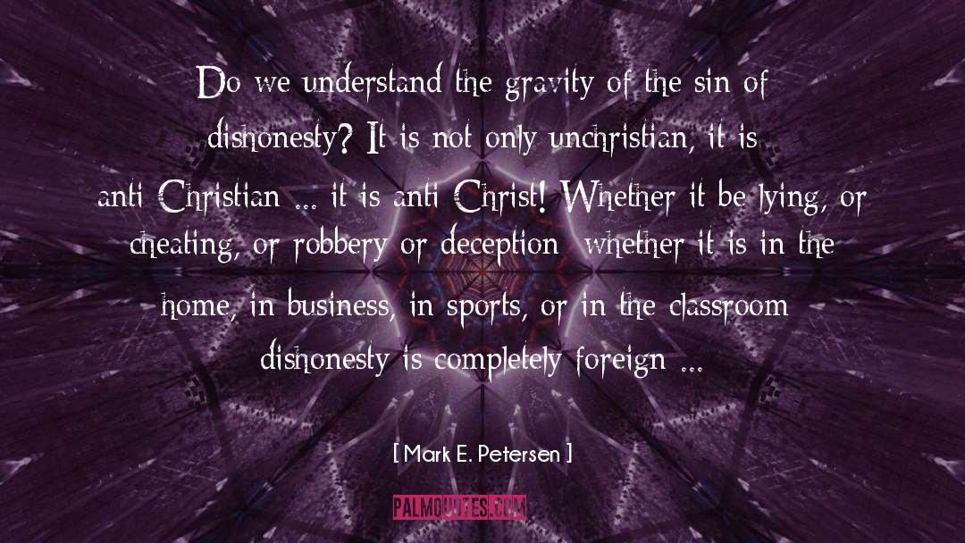 Mark E. Petersen Quotes: Do we understand the gravity