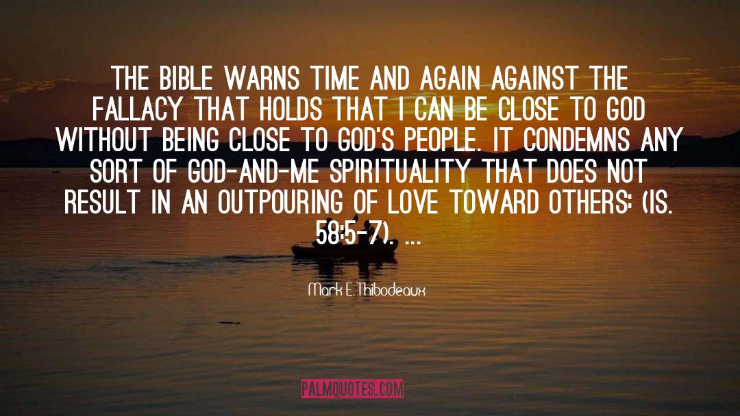 Mark E. Thibodeaux Quotes: The Bible warns time and