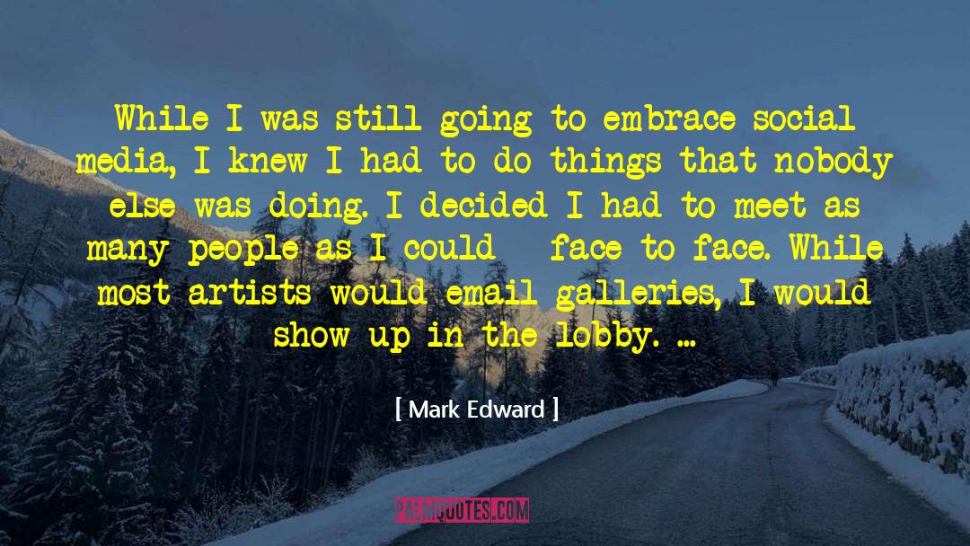 Mark Edward Quotes: While I was still going