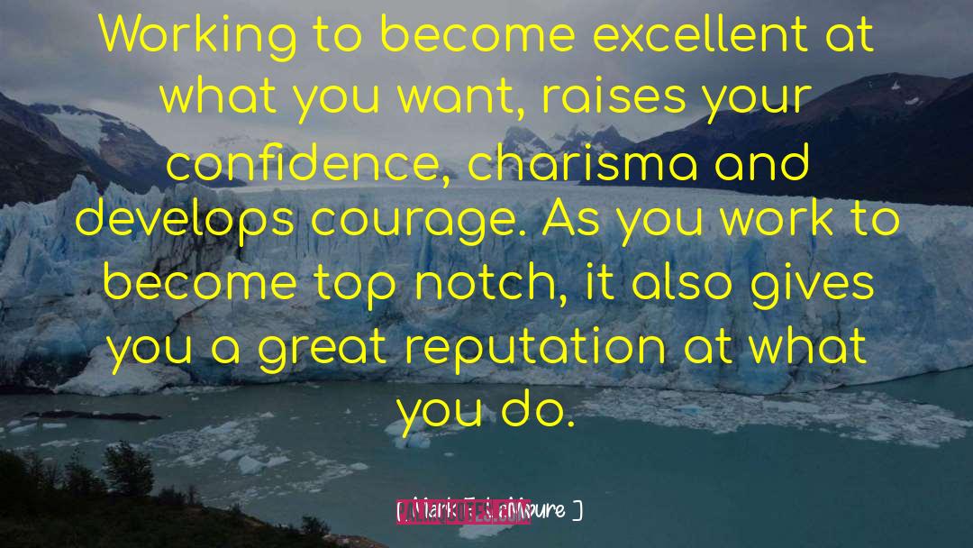 Mark F. LaMoure Quotes: Working to become excellent at