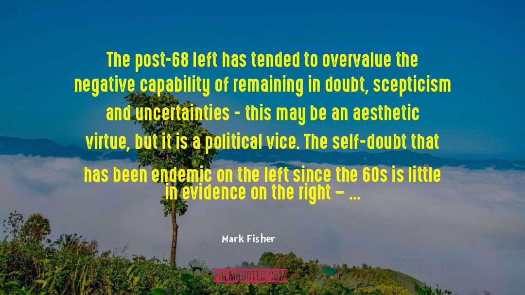 Mark Fisher Quotes: The post-68 left has tended