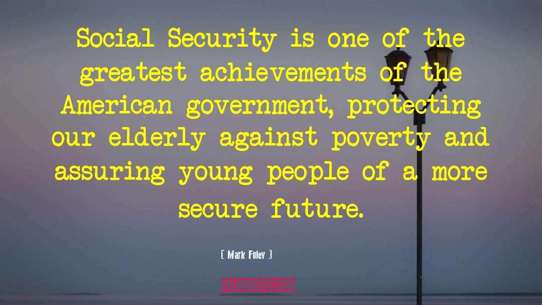 Mark Foley Quotes: Social Security is one of