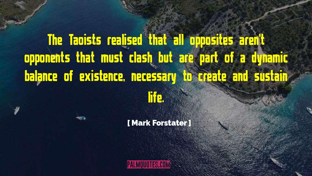 Mark Forstater Quotes: The Taoists realised that all