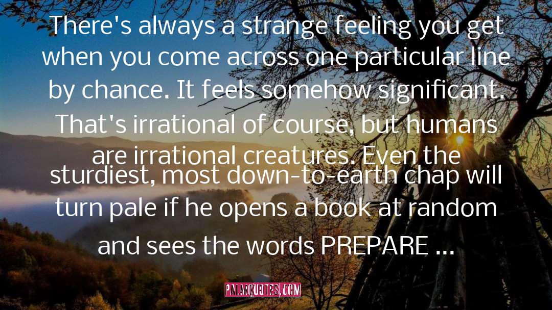 Mark Forsyth Quotes: There's always a strange feeling