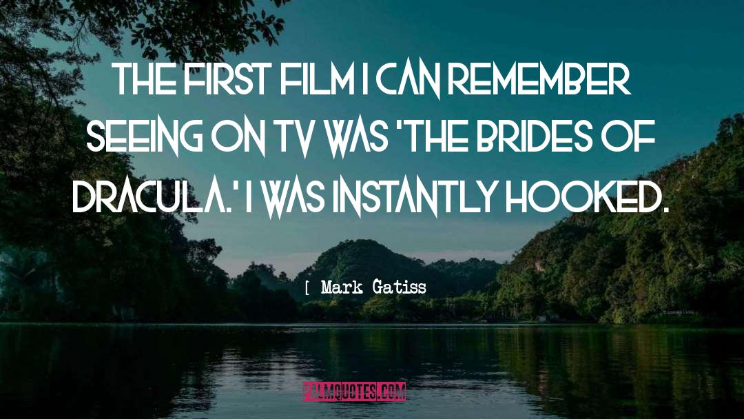 Mark Gatiss Quotes: The first film I can