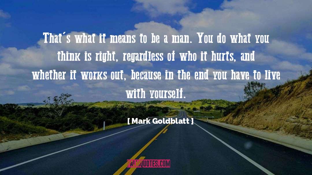 Mark Goldblatt Quotes: That's what it means to