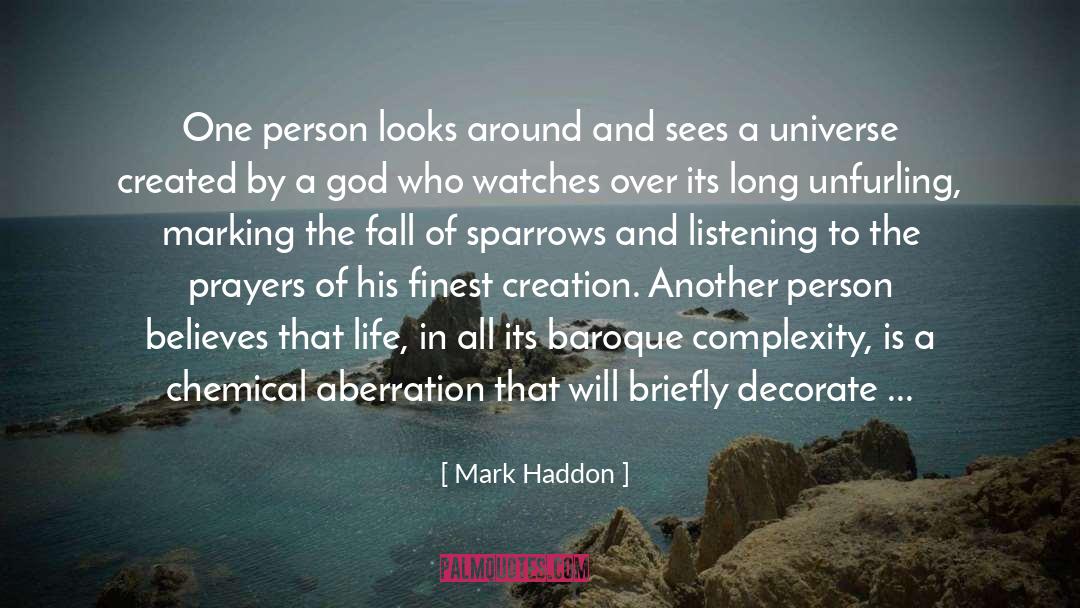 Mark Haddon Quotes: One person looks around and