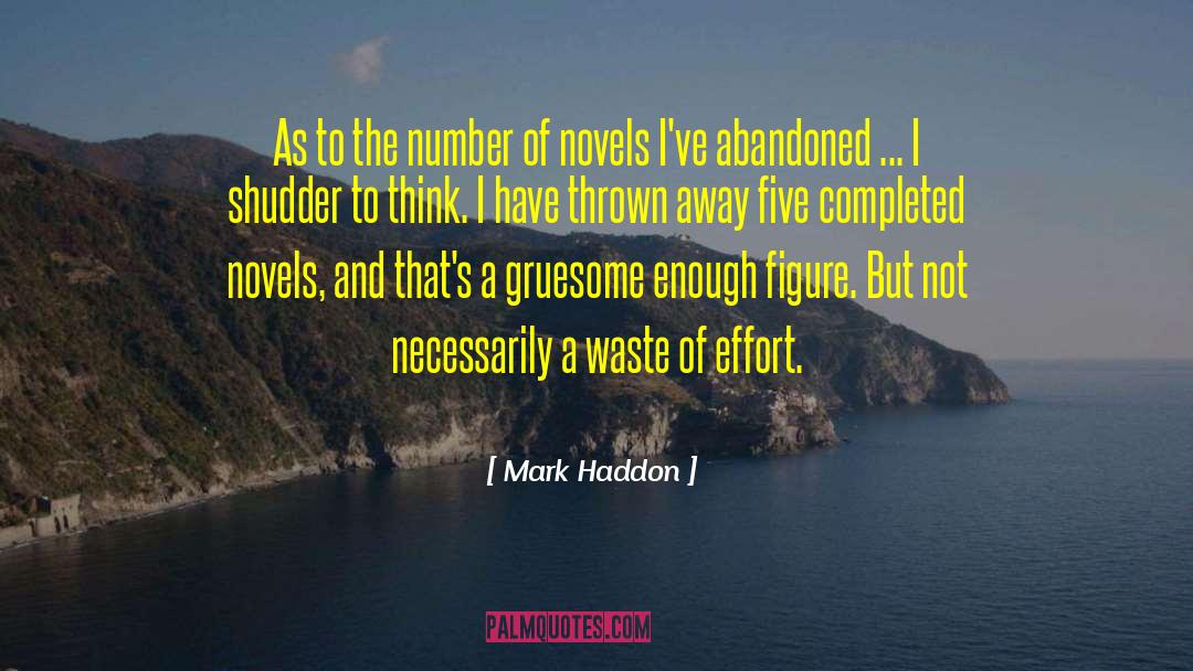 Mark Haddon Quotes: As to the number of